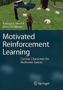 【预售】Motivated Reinforcement Learning: Curious Characters