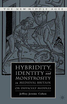 【预售】Hybridity, Identity, and Monstrosity in Medieval
