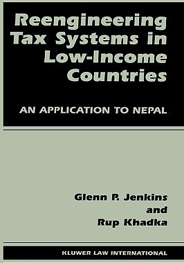 【预售】Reengineering Tax Systems in Low-Income Countries: