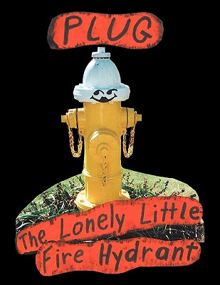 【预售】Plug, the Lonely Little Fire Hydrant