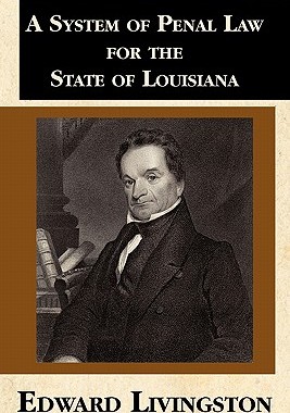 【预售】A System of Penal Law for the State of Louisiana