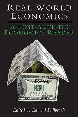 【预售】Real World Economics: A Post-Autistic Economics