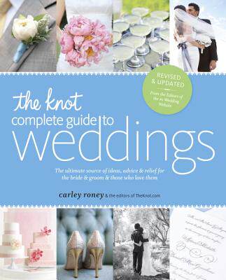 【预售】The Knot Complete Guide to Weddings: The Ultimate