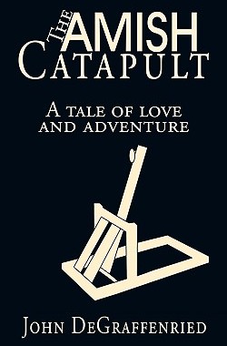 【预售】The Amish Catapult: A Tale of Love and Adventure