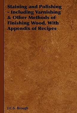 【预售】Staining and Polishing - Including Varnishing