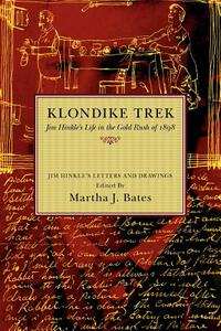 【预售】Klondike Trek: Jim Hinkle's Life in the Gold Rush of