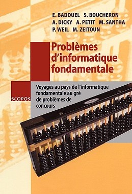 【预售】Problemes D'Informatique Fondamentale: Voyages Au