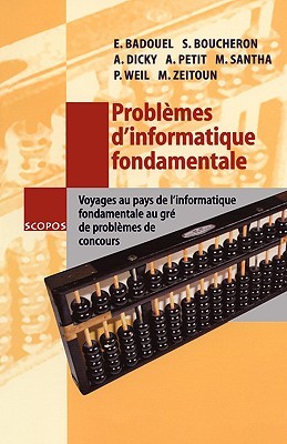 【预售】Problemes D'Informatique Fondamentale: Voyages Au