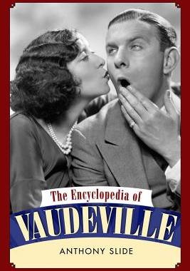 【预售】The Encyclopedia of Vaudeville
