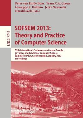【预售】Sofsem 2013: Theory and Practice of Computer