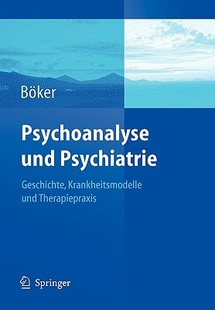 【预售】Psychoanalyse Und Psychiatrie: Geschichte