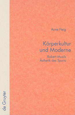 【预售】Korperkultur Und Moderne: Robert Musils Asthetik Des
