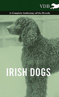 【预售】Irish Dogs - A Complete Anthology of the Breeds