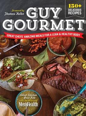 【预售】Guy Gourmet: Great Chefs' Best Meals for a Lean