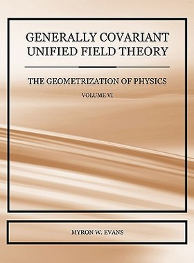 【预售】Generally Covariant Unified Field Theory - The