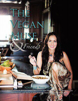 【预售】The Vegan Muse & Friends: A Collection of Recipes