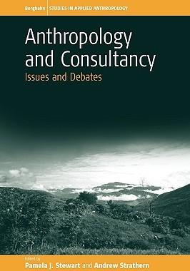 【预售】Anthropology and Consultancy: Issues and Debates