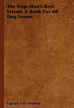 【预售】The Dog: Man's Best Friend. a Book for All Dog