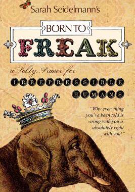 【预售】Born to Freak: A Salty Primer for Irrepressible