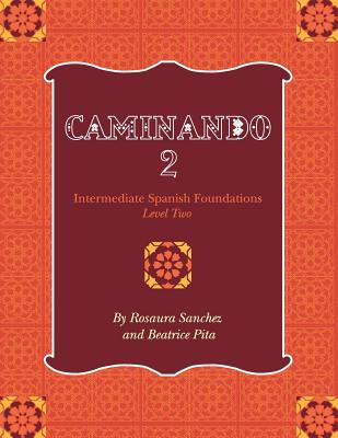【预售】Caminando 2: Intermediate Spanish Foundations -
