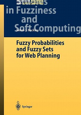 【预售】Fuzzy Probabilities and Fuzzy Sets for Web Planning
