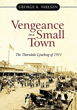【预售】Vengeance in a Small Town: The Thorndale Lynching of