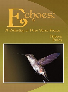 【预售】Echoes: A Collection of Free Verse Poems