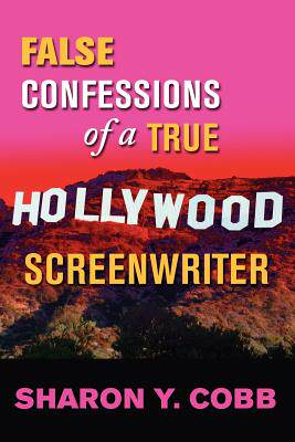 【预售】False Confessions of a True Hollywood Screenwriter