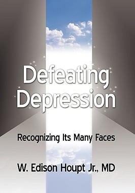 【预售】Defeating Depression: Recognizing Its Many Faces