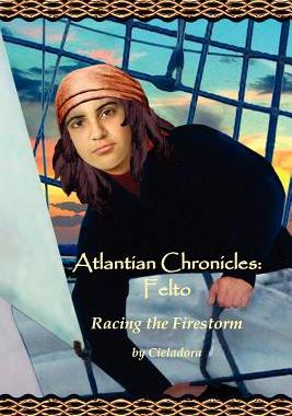 【预售】Atlantian Chronicles: Felto Racing the Firestorm