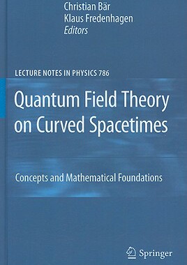【预售】Quantum Field Theory on Curved Spacetimes: Concepts