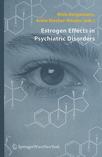 【预售】Estrogen Effects in Psychiatric Disorders