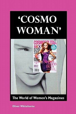 【预售】Cosmo Woman: The World of Women's Magazines