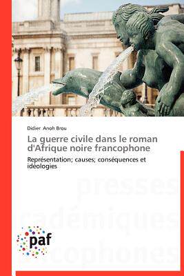 【预售】La Guerre Civile Dans Le Roman D'Afrique Noire