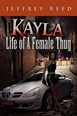 【预售】Kayla Life of a Female Thug