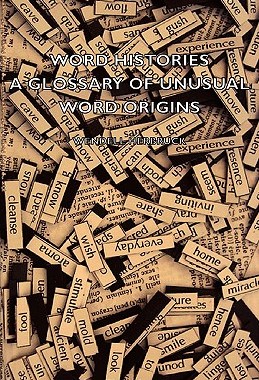 【预售】Word Histories - A Glossary of Unusual Word Origins