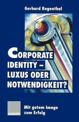 【预售】Corporate Identity Luxus Oder Notwendigkeit?: Mit