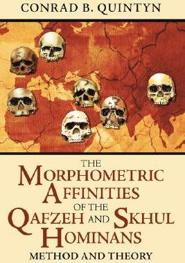 【预售】The Morphometric Affinities of the Qafzeh and Skhul