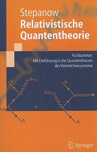 【预售】Relativistische Quantentheorie: Fur Bachelor: Mit