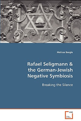 【预售】Rafael Seligmann & the German-Jewish Negative