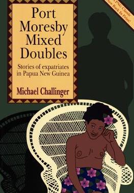【预售】Port Moresby Mixed Doubles: Stories of Expatriates