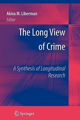 【预售】The Long View of Crime: A Synthesis of Longitudinal