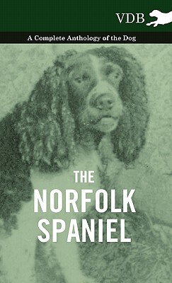 【预售】The Norfolk Spaniel - A Complete Anthology of the