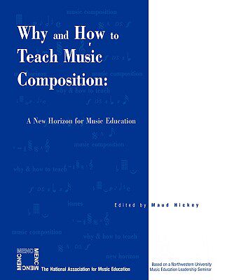 【预售】Why and How to Teach Music Composition: A New