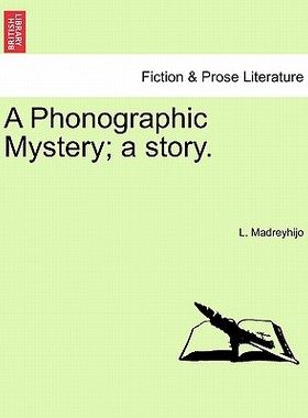 【预售】A Phonographic Mystery; A Story.
