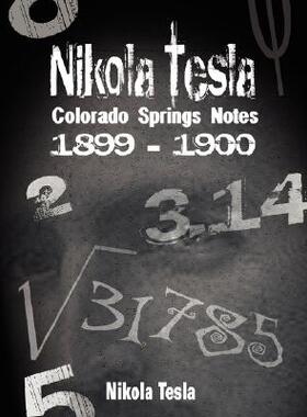 【预售】Nikola Tesla: Colorado Springs Notes, 1899-1900