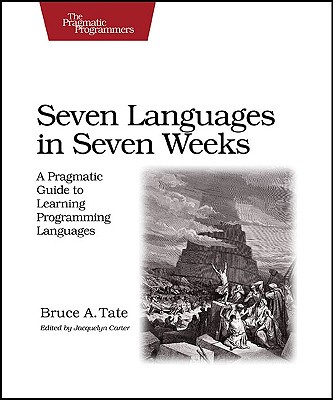 【预售】Seven Languages in Seven Weeks: A Pragmatic Guide to