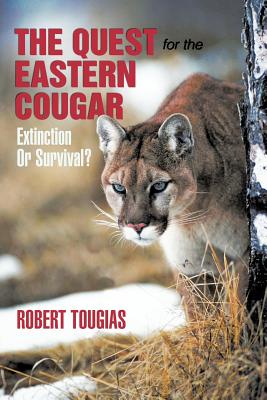 【预售】The Quest for the Eastern Cougar: Extinction or