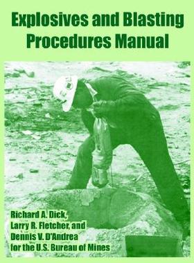 【预售】Explosives and Blasting Procedures Manual