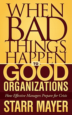 【预售】When Bad Things Happen to Good Organizations: How